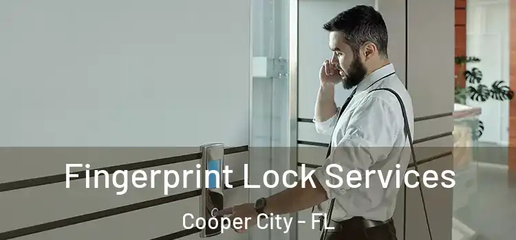 Fingerprint Lock Services Cooper City - FL