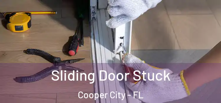 Sliding Door Stuck Cooper City - FL